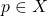 p\in X
