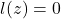 l(z) = 0