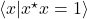 \langle x | x^\star x = 1 \rangle