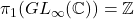 \pi_1(GL_\infty(\C)) = \Z