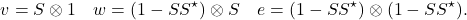 \[v = S\otimes 1 \quad w = (1-SS^\star)\otimes S \quad e = (1-SS^\star)\otimes (1- SS^\star).\]