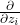 \frac{\partial }{\partial z_i}