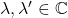 \lambda, \lambda' \in \mathbb{C}