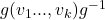 g(v_1...,v_k)g^{-1}