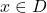 x\in D