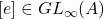 [e] \in GL_\infty(A)