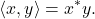 \[\langle x, y \rangle = x^*y.\]