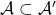 \mathcal{A} \subset \mathcal{A}'