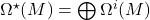 \Omega^\star(M) = \bigoplus \Omega^i(M)