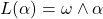 \[L(\alpha) = \omega \wedge \alpha\]