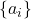 \{ a_i \}