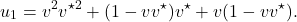 \[u_1 = v^2v^{\star 2}  + (1 - vv^\star) v^\star + v(1 - vv^\star).\]