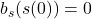 b_s(s(0)) = 0