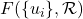 F(\{ u_i \}, \mathcal{R})