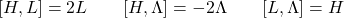 \[[H, L] = 2L \qquad  [H, \Lambda] = -2\Lambda  \qquad  [L, \Lambda] = H\]