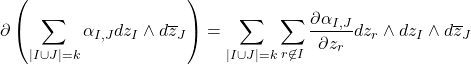 \[\partial\left(\sum_{|I \cup J|= k} \alpha_{I,J}dz_I\wedge d\overline{z}_J\right)= \sum_{|I \cup J|= k }\sum_{r\not\in I}\frac{\partial \alpha_{I, J}}{\partial z_r} dz_r\wedge dz_I\wedge d\overline{z}_J\]