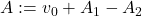 A := v_0 + A_1 - A_2