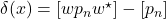 \delta(x) = [wp_n w^\star] - [p_n]