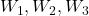 W_1, W_2, W_3