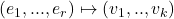 (e_1, ..., e_r) \mapsto (v_1, .., v_k)