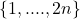 \{1, ...., 2n\}