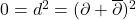0 = d^2 = (\partial  + \overline{\partial})^2