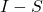 I- S